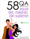 58 Questions & Answer Seputar Diet, Makanan, dan Suplemen