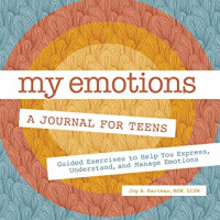 My Emotions a Journal for Teens