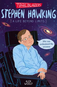 Stephen Hawking: a Life Beyond Limits