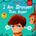 I Am Stronger than Anger