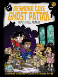 Desmond Cole Ghost Patrol #19 : Never a Doll Moment