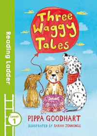 Three Waggy Tales (Reading Ladder Level 1)