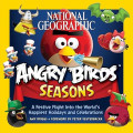 National Geographic Angry Birds Seasons: A Festive Flight Into the World's Happiest Holidays and Celebrations