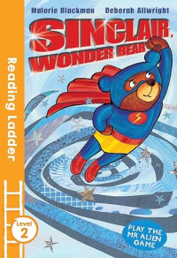 Sinclair the Wonder Bear (Reading Ladder Level 2)