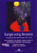 Bunga yang berserak : antologi puisi dan cerita pendek, 1989-2002