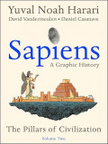 Sapiens: A Graphic History, Volume 2: The Pillars of Civilization