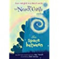 The Never Girls : The Space Between