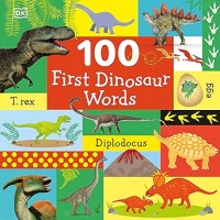 100 First Dinosaur Words