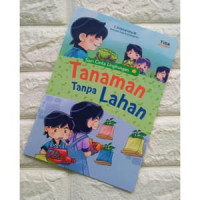 Tanaman Tanpa Lahan-Seri Cinta Lingkungan