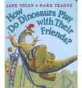 How Do Dinosaurs Play with Their Friends?