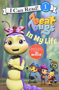 Beat Bugs: In My Life (I Can Read Level 1)