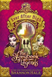 Ever After High #1: The Storybook of Legends