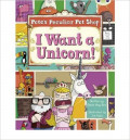 Pete's Peculiar Pet Shop : I Want a Unicorn!