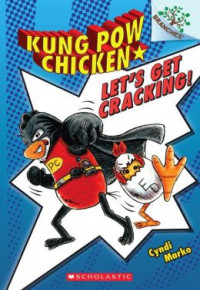 Kung Pow Chicken : Let's Get Cracking!