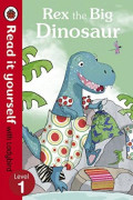 Rex the Big Dinosaur, Read it yourself with Ladybird, Level 1