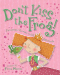 Don't Kiss the Frogs : Princess Stories with Attitude