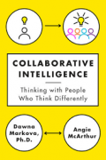 Collaborative Intelligence :Thinking with People Who Think Differently