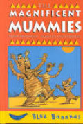 The Magnificent Mummies