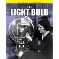 Tales of Invention : The Light Bulb