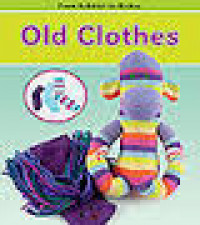 Fromm Rubbish to Riches : Old Clothes