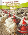 The Technology of Farming : Producing Meat