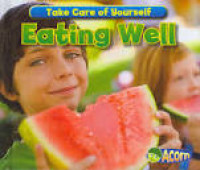 Take Care of Yourself : Eating Well