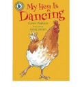 My Hen Is Dancing