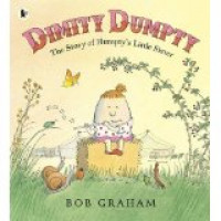 Dimity Dumpty : The Story of Humpty's Little Sister