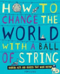 How to Change the World with a Ball of Strings