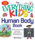 The Everything Kids Human Body Book