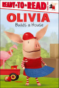 Ready to Read Level One : Olivia Builds a House