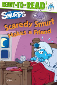 Ready to Read Level Two : Scaredy Smurf Makes a Friend