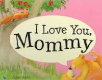 I Love You, Mommy