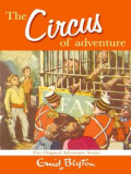 The Circus of Adventure : the original adventure series