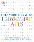 Help your Kids with Language Arts : A Step by Step Visual Guide to Grammar, Punctuation, and Writing