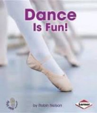 Dance Is Fun!