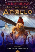 The Dark Prophecy (The Trials of Apollo, the Book Two)