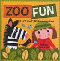 Zoo Fun : A Lift the Flap Guessing Book