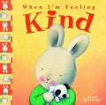 When I'm Feeling Kind