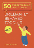 50 Things You Really Need to Know : Tips for Tantrums!