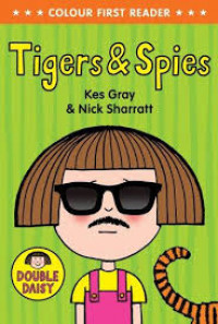 Tigers & Spies (Colour First Reader)