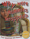 Why Were Mummies Wrapped? : First Questions and Answers