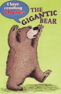 The Gigantic Bear, I Love Reading Phonics Level 5E