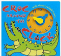 Croc around the clock : with clickety clock hands