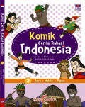 Komik Cerita Rakyat Indonesia 2: Jawa, Maluku dan Papua