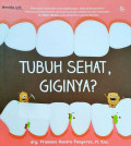 Tubuh Sehat, Giginya?