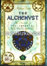 The Alchemyst : The Secrets of the Immortal Nicholas Flamel