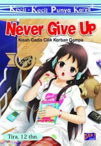 Never Give Up : Kisah Gadis Cilik Korban Gempa