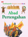 Ensiklopedia Ringkas untuk Anak: Abad Pertengahan