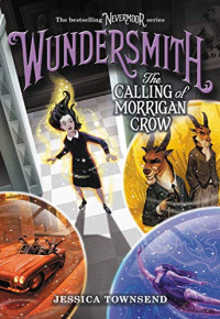 Wundersmith: The Caling of Morrigan Crow